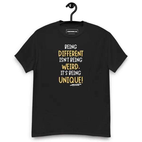 It's Being Unique! Graphic Saying T-Shirt