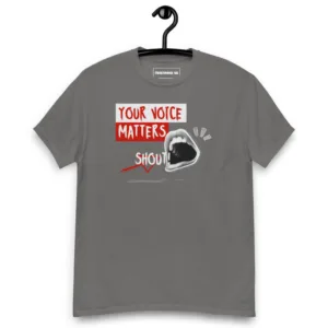 Your Voice Matters, Graphic Saying T-shirt