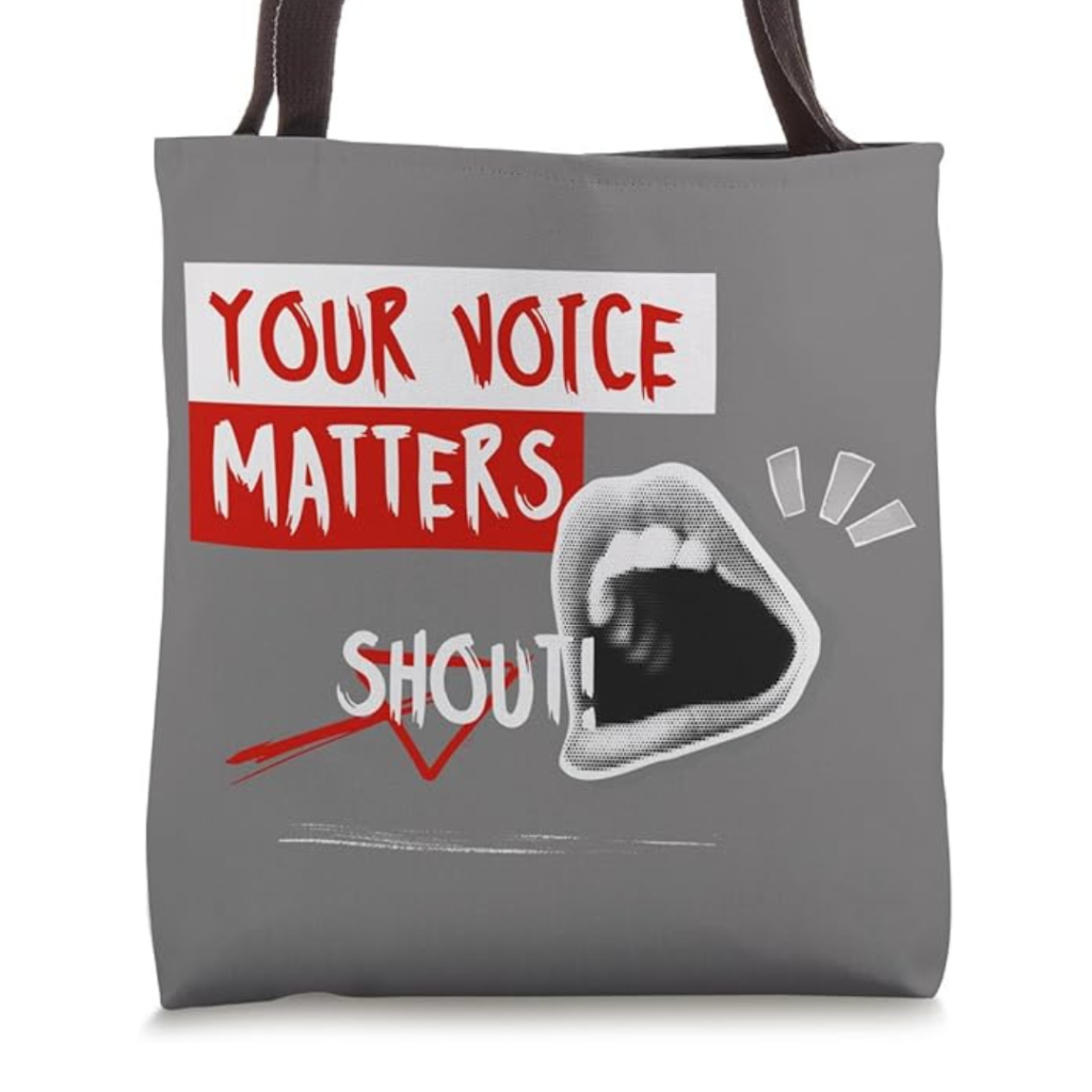 Your Voice Matters, Graphic Saying Tote Bag
