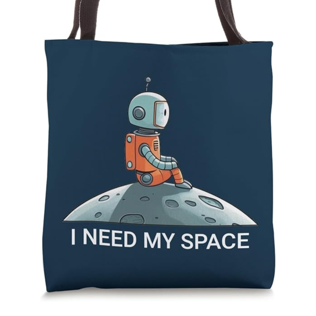 I Need Space, Graphic Saying Tote Bag