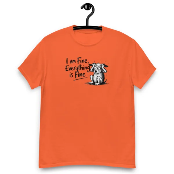 I am Fine, everything is fine, Sarcastic Graphic Saying T-Shirt - Image 5