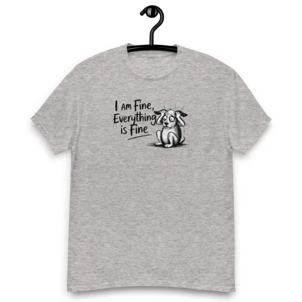 I am Fine, everything is fine, Sarcastic Graphic Saying T-Shirt - Image 2
