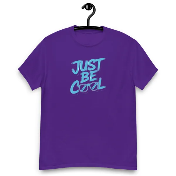 Just Be Cool Graphic Saying T-Shirt - Image 5