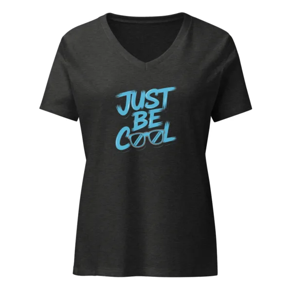 Just Be Cool Graphic Saying V-Neck T-Shirt