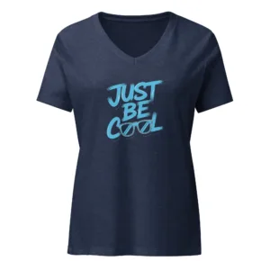 Just Be Cool Graphic Saying V-Neck T-Shirt