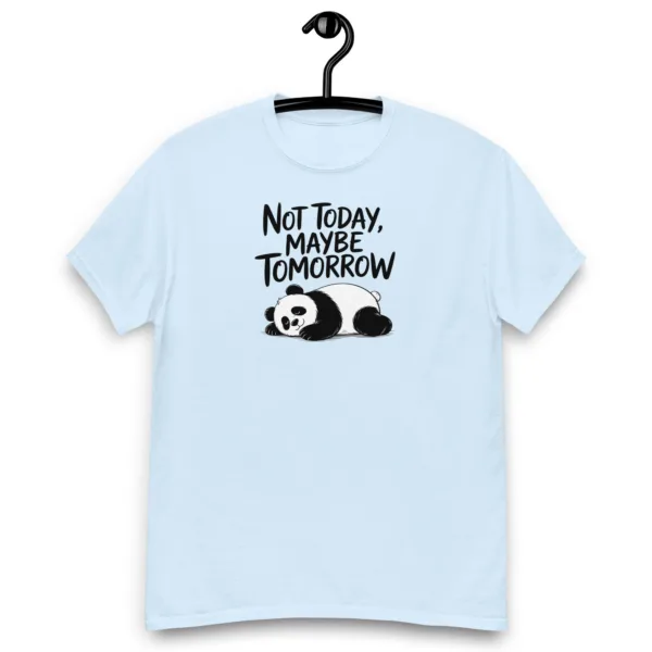 Not today, maybe tomorrow, Sarcastic Graphic Saying T-Shirt - Image 3
