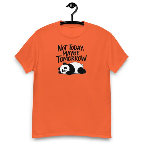 Not today, maybe tomorrow, Sarcastic Graphic Saying T-Shirt - Image 5