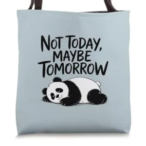 Not today, maybe tomorrow. Sarcastic Graphic Saying Tote Bag