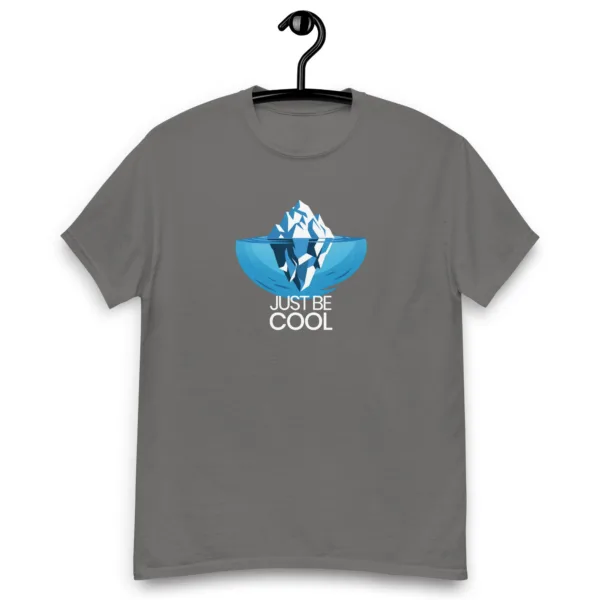 Just Be Cool Graphic Saying T-Shirt - Image 2