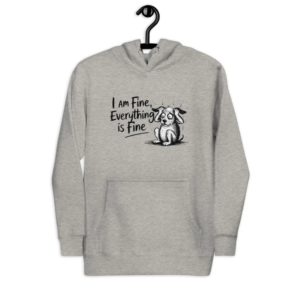 I am Fine, Sarcastic Graphic Saying Pullover Hoodie