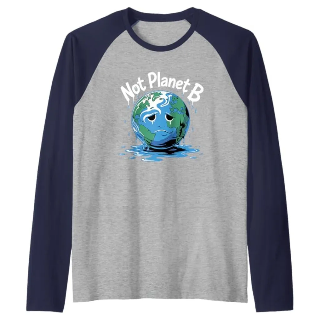 Eco-Friendly Design | Not Planet B Graphic Saying Raglan Baseball Tee