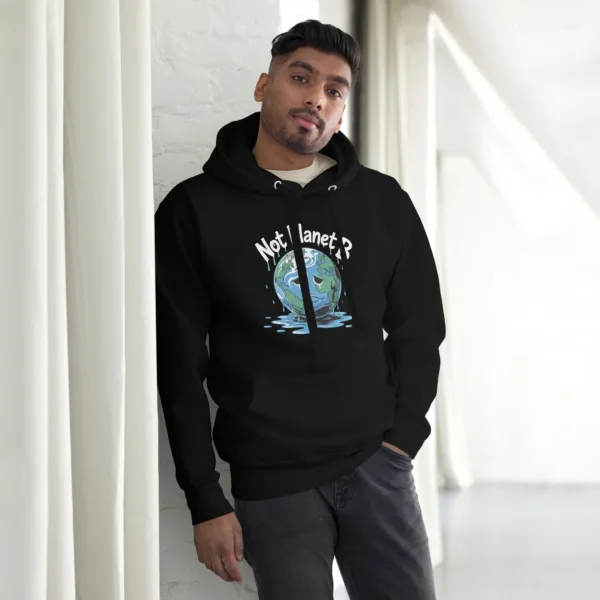 Not Planet B – Graphic Saying Pullover Hoodie
