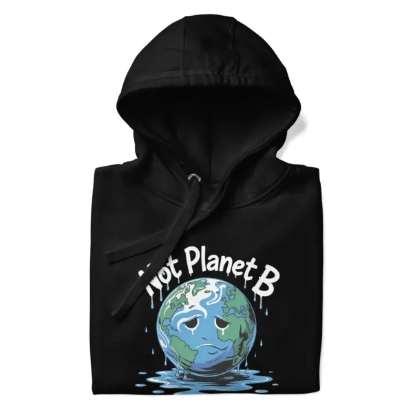 Not Planet B – Graphic Saying Pullover Hoodie - Image 6