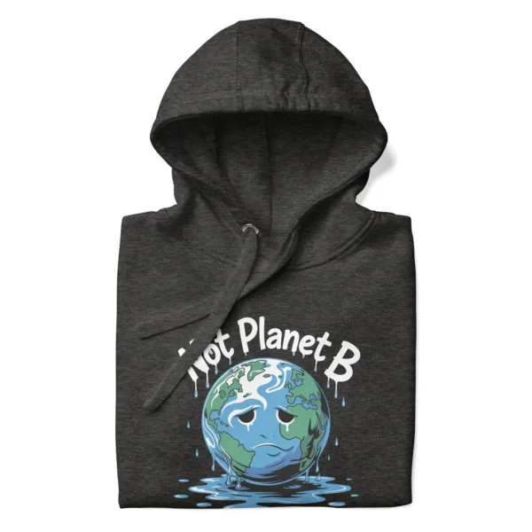 Not Planet B – Graphic Saying Pullover Hoodie - Image 5
