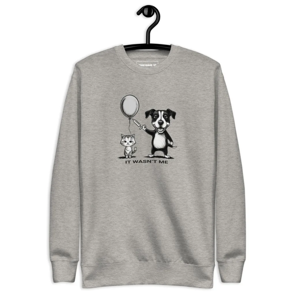 It Wasn't Me, Cat and Dog Graphic Saying Sweatshirt