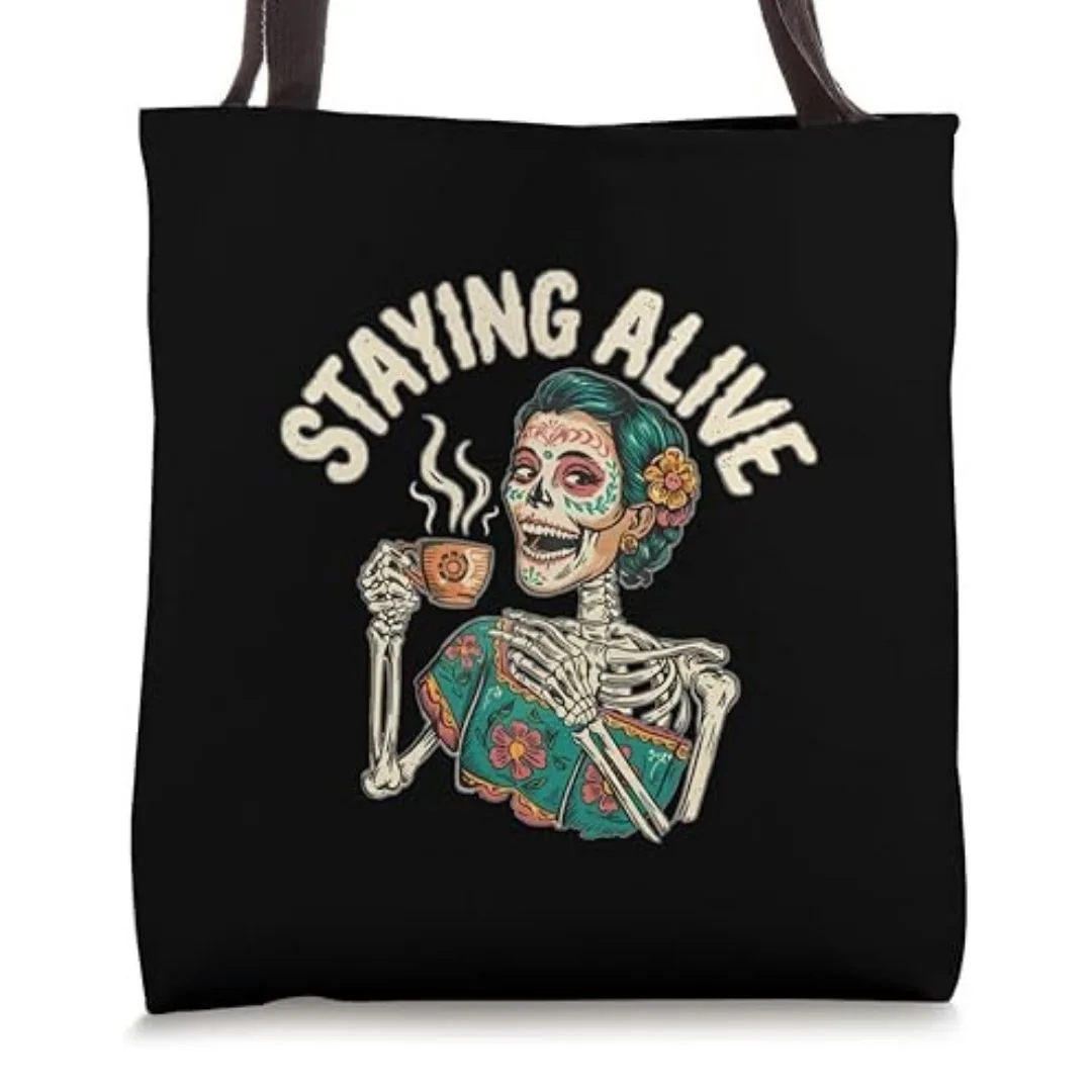 Catrina Staying Alive graphic tote bag combined with a catchy saying